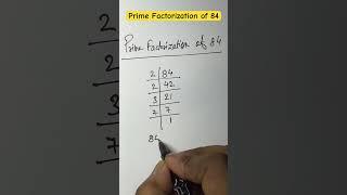 Prime Factorization of 84 #math