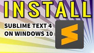 How to download and install SUBLIME TEXT 4 on windows 10