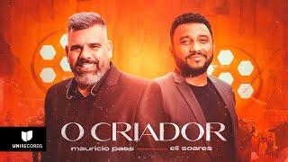 O Criador - Maurício Paes & Eli Soares