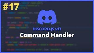 Discord.JS v13 - Creating a Command Handler [Ep. 17]