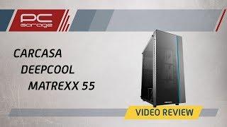 PC Garage – Video Review Carcasa Deepcool MATREXX 55