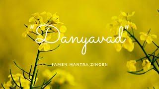 Samen Mantra Zingen - Danyavad