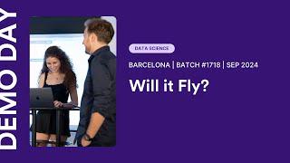 Barcelona Demo Day | #1718 Data Science & AI | Will it fly?