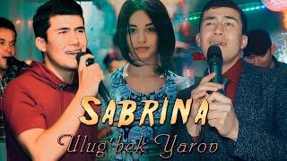 Ulug'bek Yarov - Sabrina (2020) | Улугбек Яров - Сабрина (2020)