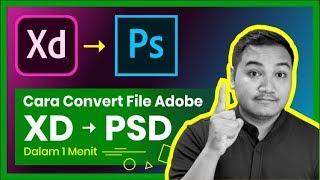 Cara Convert File Adobe XD ke Photoshop PSD Dalam 1 Menit