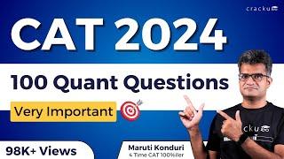 CAT 2024  Quant Top-100 Most Expected Questions By Maruti sir ( 4 Time CAT 100%iler)