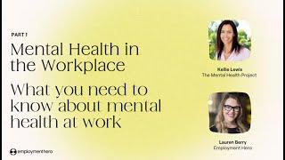 Mental Health in the Workplace | Part 1 | What you need to know about mental health at work