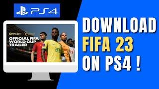 How To Download FIFA 23 On PS4 !