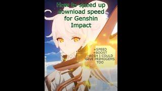 (GENSIN IMPACT FIX) HOW TO FIX SLOW DOWNLOAD SPEED? 4 DIFFERENT METHODS. VERSION 2.6 AND BEYOND!