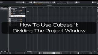 How To Use Cubase 11: Dividing The Track Window