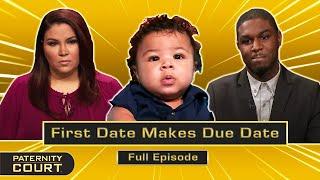 First Date Makes Due Date: Man Claims Ex Was Pregnant When They Met (Full Episode) | Paternity Court