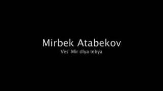 Kyrgyz song-Mirbek Atabekov