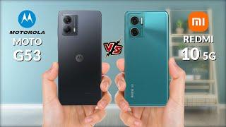 Motorola Moto G53 VS Redmi 10 5G