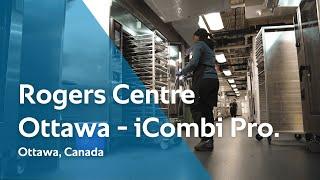 Rogers Centre Ottawa | iCombi Pro | RATIONAL