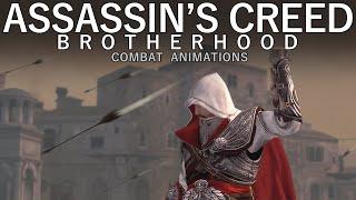 ASSASSIN'S CREED: BROTHERHOOD - Combat Animations