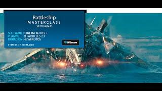 Masterclass Cinema 4D - Battleship VFX XParticles Techniques en Español