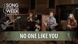 Song of the Week 2019 – #8 – “No One Like You”