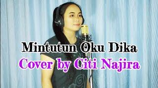 Mintutun Oku Dika - Masni Sumiran | Cover by Citi Najira