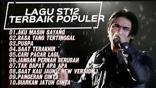 LAGU ST12 TERBAIK POPULER FULL ALBUM | ST12 FULL ALBUM