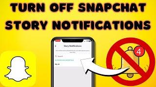 How To Turn Off Snapchat Story Notifications (2024)