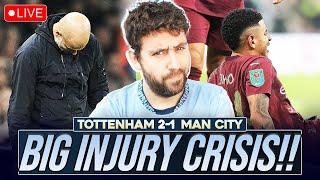 SERIOUS INJURY CRISIS! | TOTTENHAM 2-1 MAN CITY | MATCH REACTION