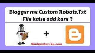 Blog me Custom Robots.Txt file kaise add kare ? (seo ke liye)