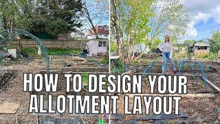 HOW TO DESIGN YOUR FIRST ALLOTMENT LAYOUT / ALLOTMENT GARDENING FOR VERY BEGINNERS