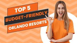 Top 5 Budget-Friendly Orlando Resorts #hotels #travel #orlando #vacation