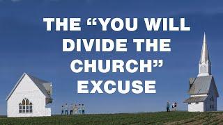 The Biggest Copout in Church? What "Don't Divide the Church" Really Means