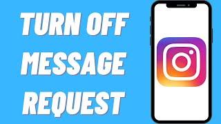 How To Turn off Message Request On Instagram