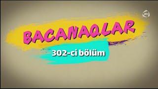 Bacanaqlar - Göbəkkəsdi (302-ci bölüm)