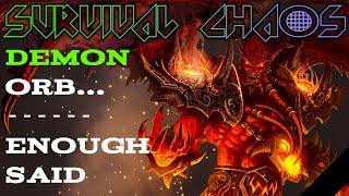 SURVIVAL CHAOS | DEMON ORB SLAPPIN' HARD LIKE THAT TECHNO BANGER IN YOUR HEAD | Warcraft 3 Reforged