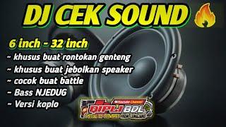 AWAS JEBOLL !! DJ CEK SOUND FULL VARIASI KOPLO BASS NJEDUG