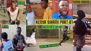 KENYA SIHAMI PART 81/ " VALENTINE'S EDITION" BEST FUNNY VIDEOS AND COMEDY OF FEBRUARY 2024.