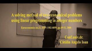 Catalin Angelo Ioan   A solving method of two economical problems using linear programming in intege