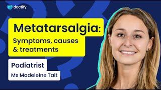 What is Metatarsalgia and how can it be treated?