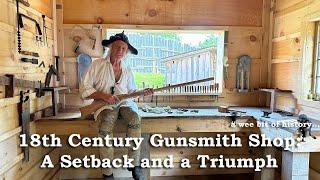 18th Century Gunsmith Shop: A Setback and a Triumph in the Final Stages | Frontier