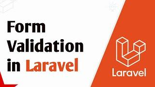 How to Add Form Validation in Laravel | Laravel Form Request Validation