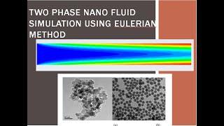 Two Phase Nano Fluid Simulation using Ansys Fluent