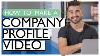 Company Profile Video | How to Make a Good Company Profile Video