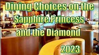 Dining Choices on the Sapphire Princess (and the Diamond Princess)