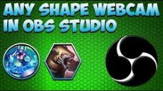 OBS Studio How to make Custom Webcam SHAPES CIRCULAR WEBCAM