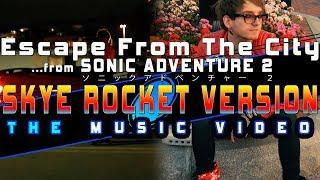 Escape From The City  Sonic Adventure 2 cover by Skye Rocket