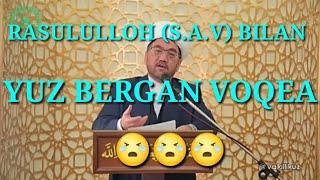 Rasululloh (s.a.v) bilan yuz bergan voqea Nuriddin hoji domla 2021 // Нуриддин хожи домла 2021