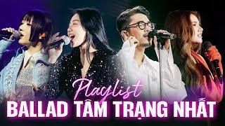 Ballad Buồn Tâm Trạng Nhất 2024 | Vũ., Văn Mai Hương, NT Trung Quân, Myra Trần, Orange Live Quá Hay