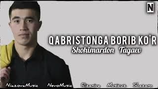 Shohimardon Tagaev - Qabristonga borib kor