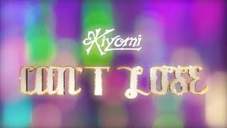 KIYOMI - Can't Lose [Official Music Video]