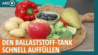 Ballaststoffe: Gesunde und ballaststoffreiche Mahlzeiten für morgens und abends I ARD Gesund