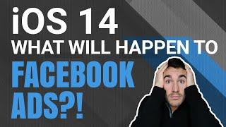 iOS 14 - What Will Happen To Facebook Ads?!