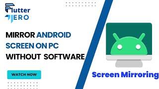 How to mirror android screen on PC without any third party software? Cast Android Screen On PC